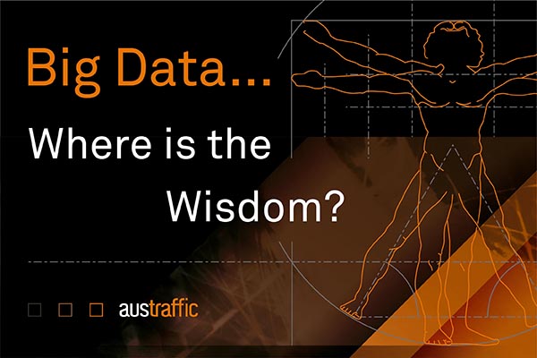 Big Data Where Is The Wisdom Austraffic